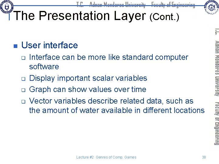 The Presentation Layer (Cont. ) n User interface q q Interface can be more