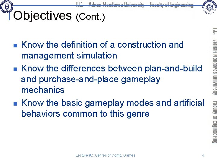 Objectives (Cont. ) n n n Know the definition of a construction and management