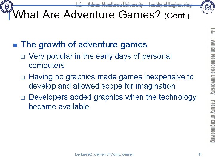 What Are Adventure Games? (Cont. ) n The growth of adventure games q q