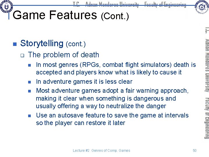 Game Features (Cont. ) n Storytelling (cont. ) q The problem of death n