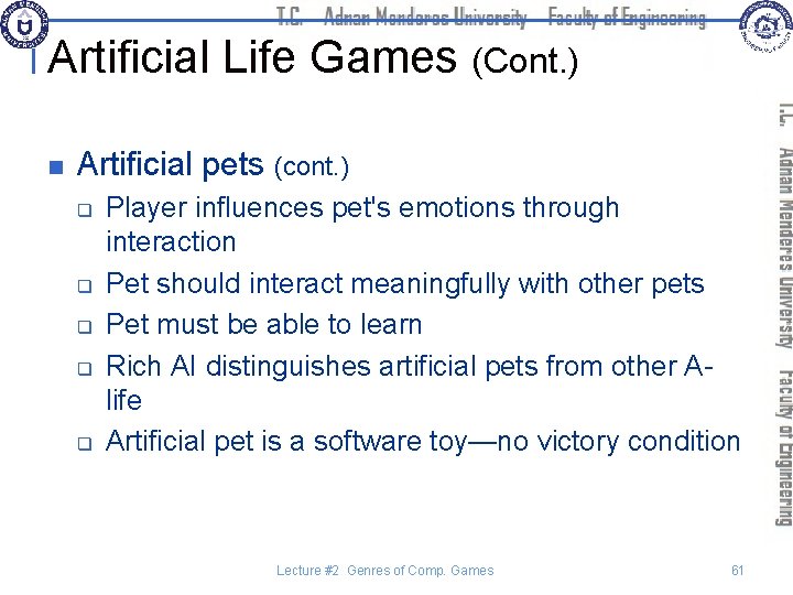 Artificial Life Games (Cont. ) n Artificial pets (cont. ) q q q Player