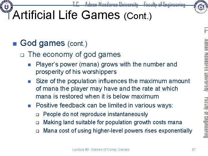 Artificial Life Games (Cont. ) n God games (cont. ) q The economy of