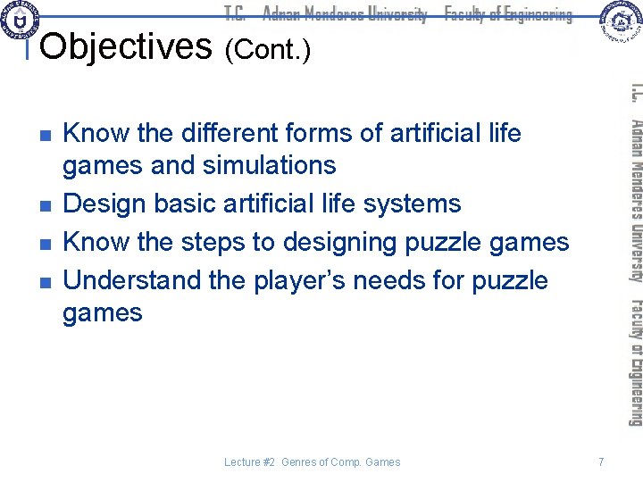 Objectives (Cont. ) n n Know the different forms of artificial life games and