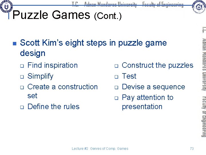 Puzzle Games (Cont. ) n Scott Kim’s eight steps in puzzle game design q