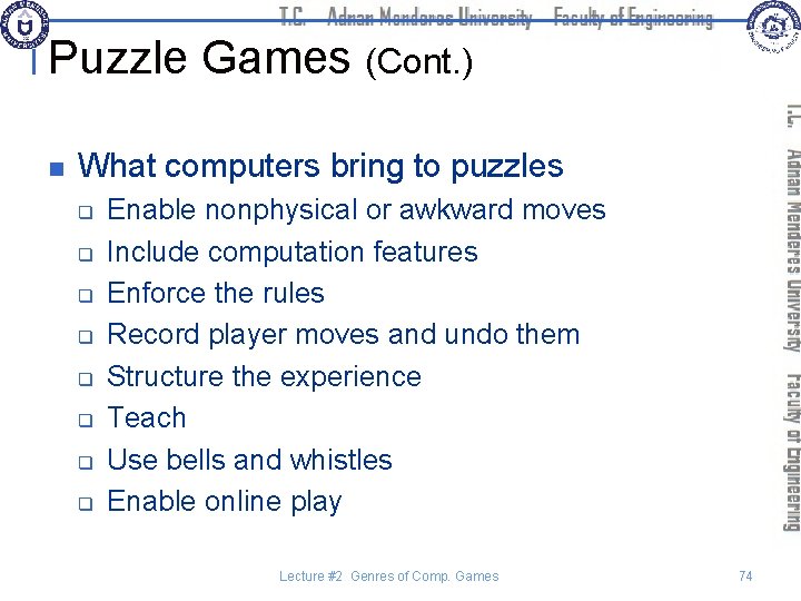 Puzzle Games (Cont. ) n What computers bring to puzzles q q q q