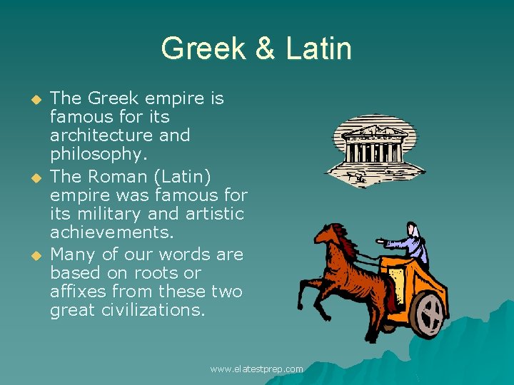 Greek & Latin u u u The Greek empire is famous for its architecture