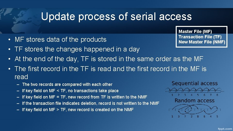 Update process of serial access • • Master File (MF) Transaction File (TF) New