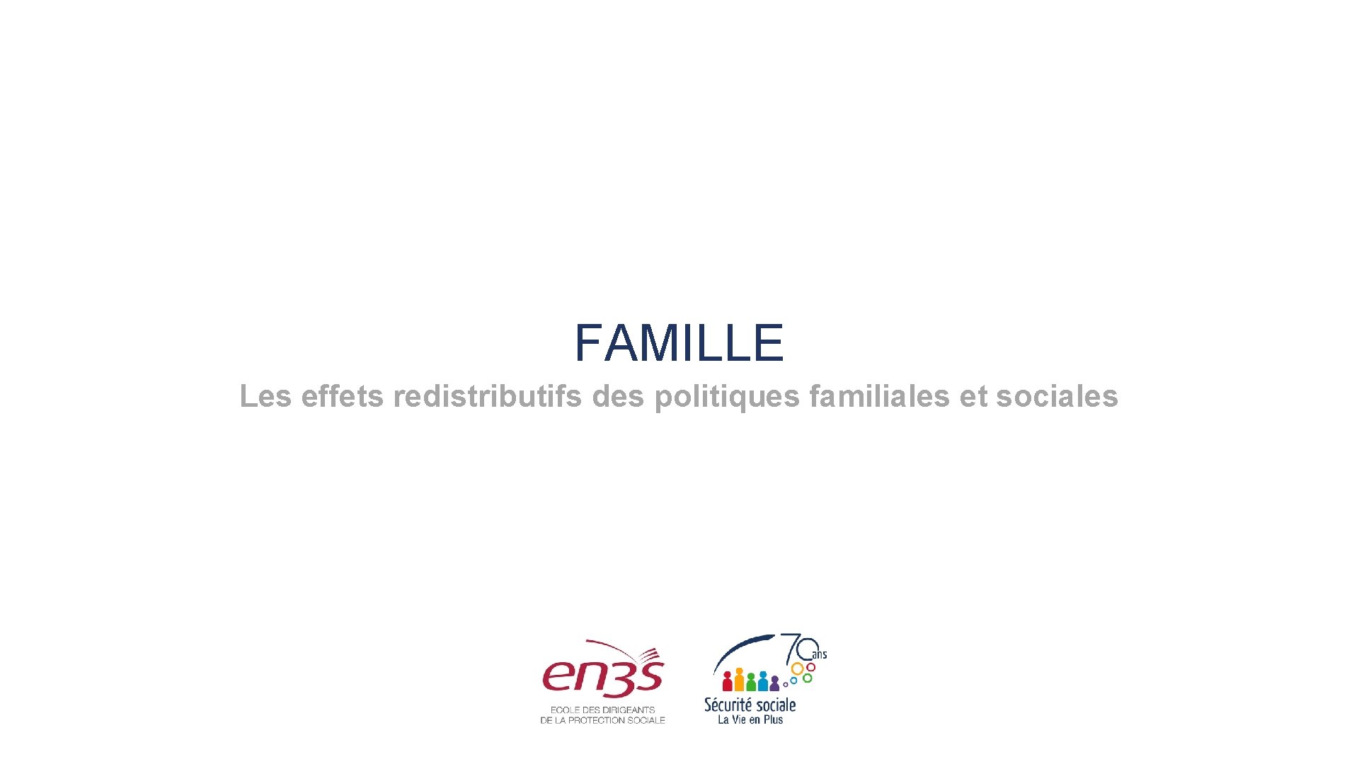 FAMILLE Les effets redistributifs des politiques familiales et sociales 