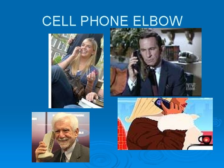 CELL PHONE ELBOW 