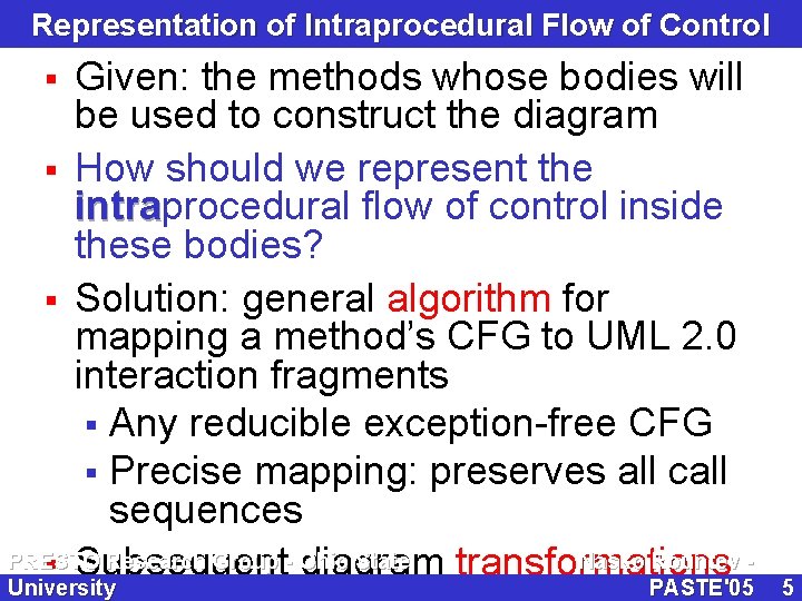 Representation of Intraprocedural Flow of Control Given: the methods whose bodies will be used