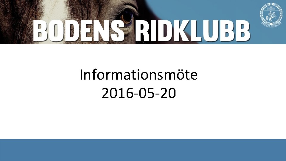 Informationsmöte 2016 -05 -20 