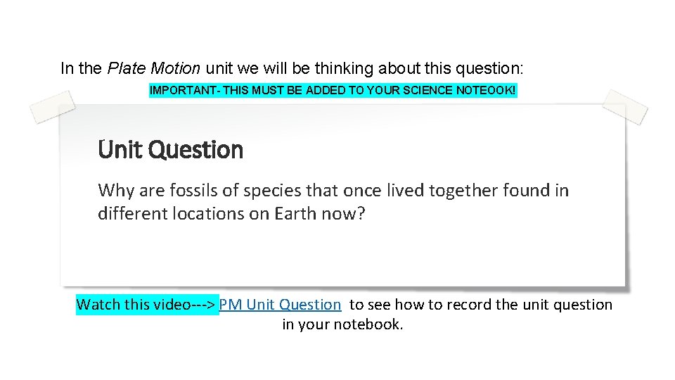 In the Plate Motion unit we will be thinking about this question: IMPORTANT- THIS