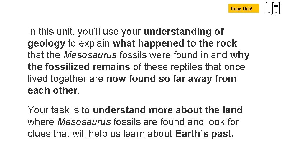 Read this! In this unit, you’ll use your understanding of geology to explain what