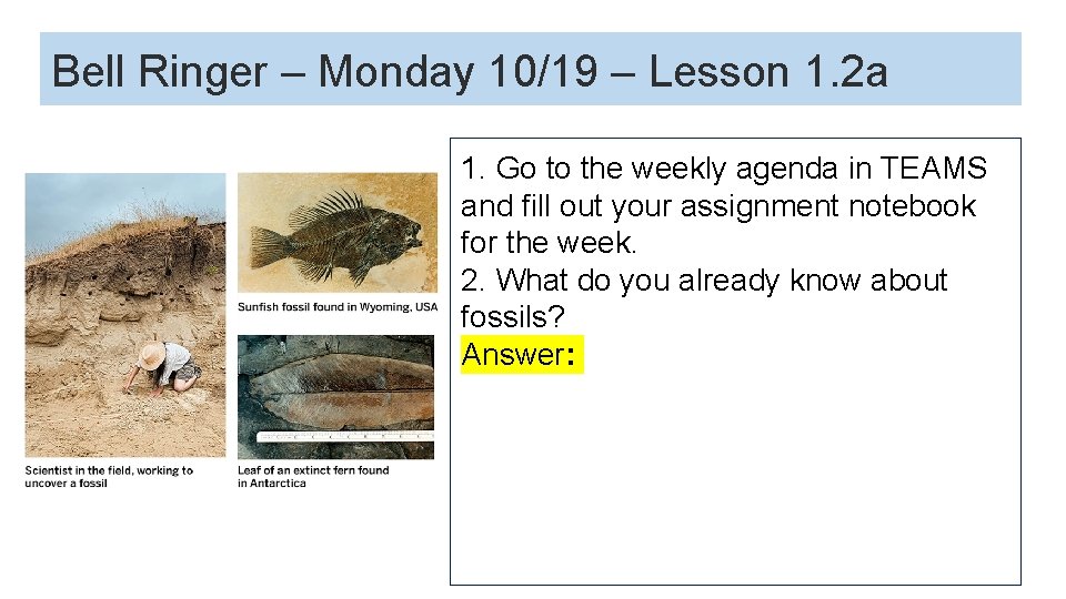 Bell Ringer – Monday 10/19 – Lesson 1. 2 a 1. Go to the