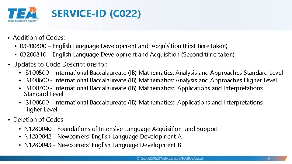 SERVICE-ID (C 022) • Addition of Codes: • 03200800 – English Language Development and