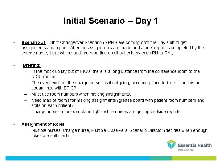 Initial Scenario -- Day 1 • Scenario #1—Shift Changeover Scenario (5 RNS are coming