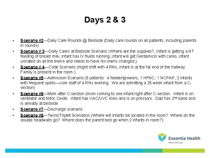 Days 2 & 3 • • Scenario #2—Daily Care Rounds @ Bedside (Daily care