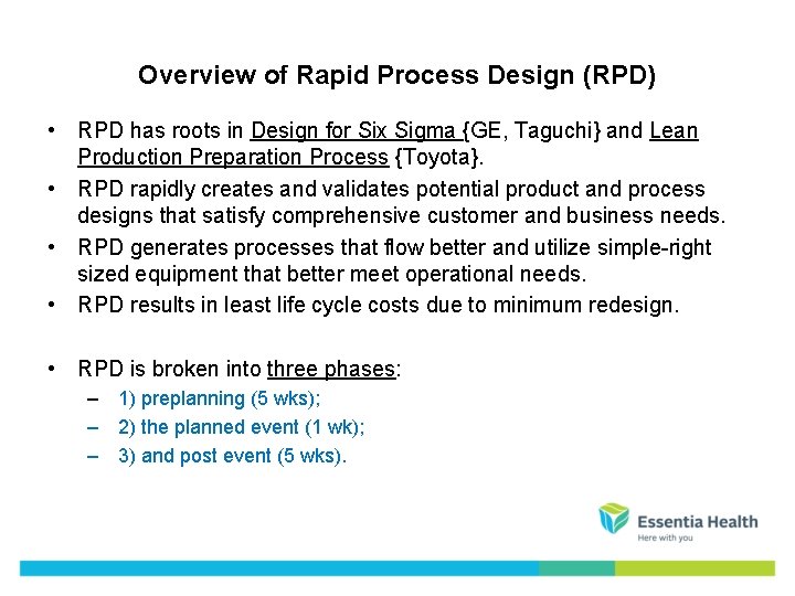 Overview of Rapid Process Design (RPD) • RPD has roots in Design for Six