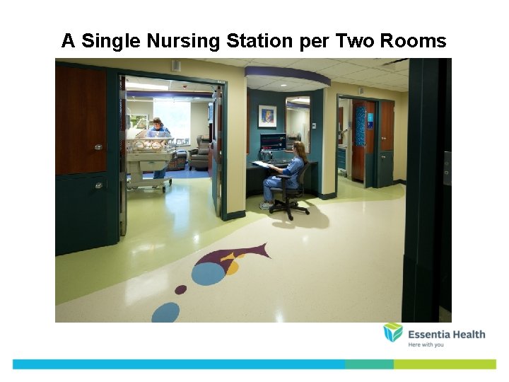 A Single Nursing Station per Two Rooms 