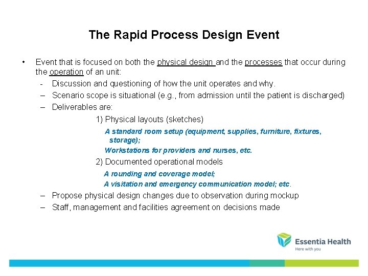 The Rapid Process Design Event • Event that is focused on both the physical