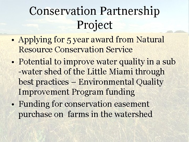 Conservation Partnership Project • Applying for 5 year award from Natural Resource Conservation Service