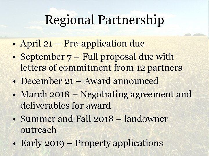 Regional Partnership • April 21 -- Pre-application due • September 7 – Full proposal