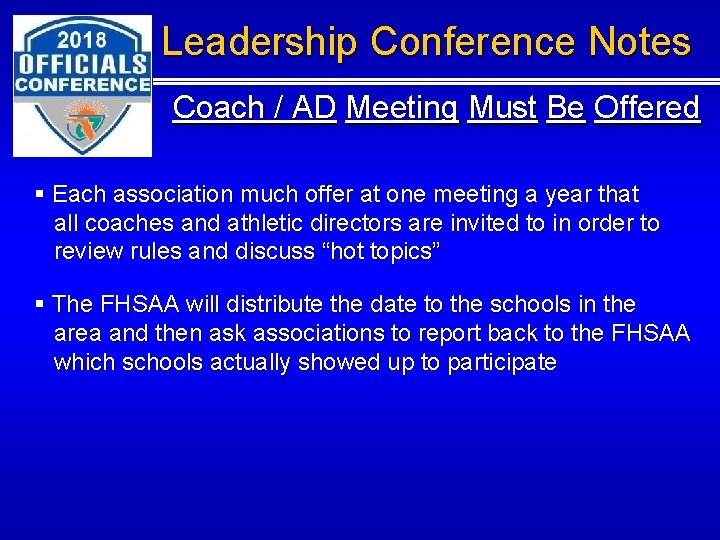 Leadership Conference Notes Coach / AD Meeting Must Be Offered § Each association much Leadership Conference Notes Coach / AD Meeting Must Be Offered § Each association much