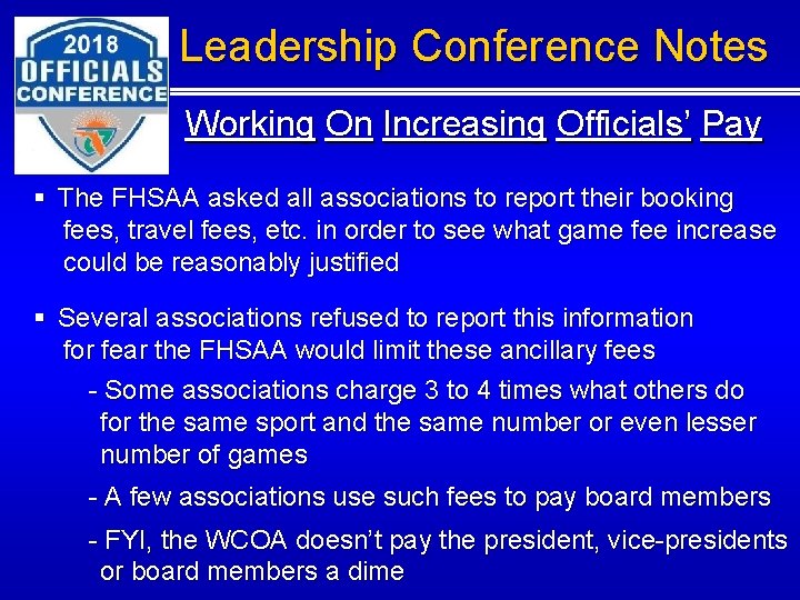 Leadership Conference Notes Working On Increasing Officials’ Pay § The FHSAA asked all associations Leadership Conference Notes Working On Increasing Officials’ Pay § The FHSAA asked all associations