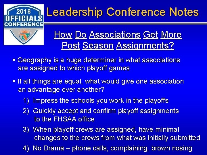 Leadership Conference Notes How Do Associations Get More Post Season Assignments? § Geography is Leadership Conference Notes How Do Associations Get More Post Season Assignments? § Geography is