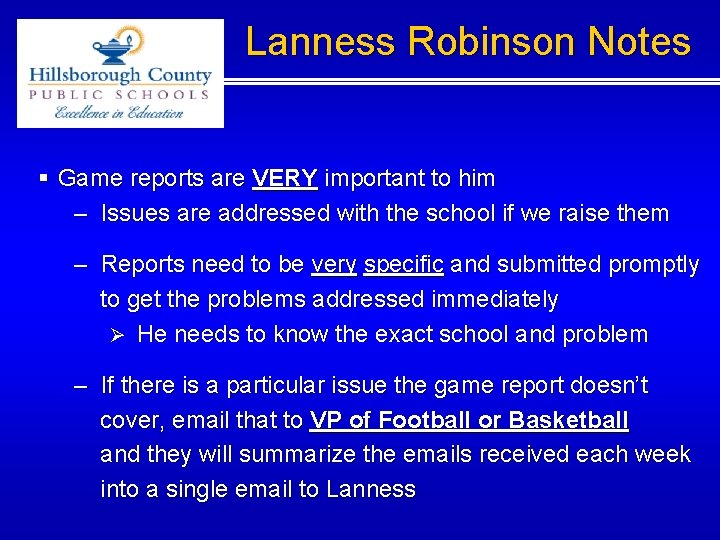 Lanness Robinson Notes § Game reports are VERY important to him – Issues are Lanness Robinson Notes § Game reports are VERY important to him – Issues are