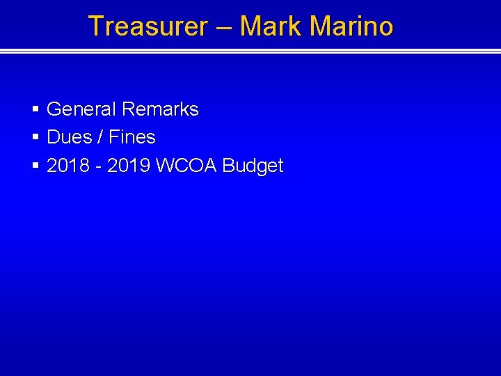 Treasurer – Mark Marino § General Remarks § Dues / Fines § 2018 - Treasurer – Mark Marino § General Remarks § Dues / Fines § 2018 -