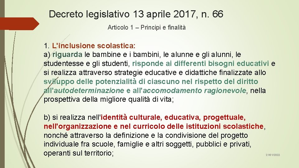 Decreto legislativo 13 aprile 2017, n. 66 Articolo 1 – Principi e finalità 1.