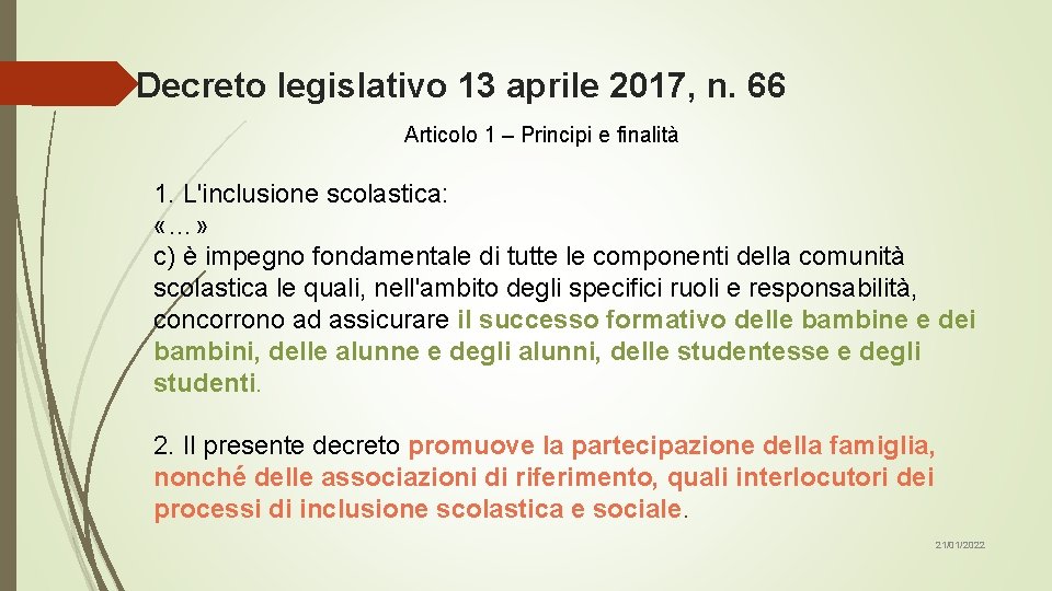 Decreto legislativo 13 aprile 2017, n. 66 Articolo 1 – Principi e finalità 1.