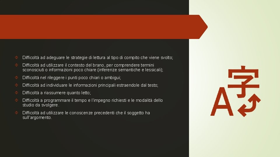  Difficoltà ad adeguare le strategie di lettura al tipo di compito che viene