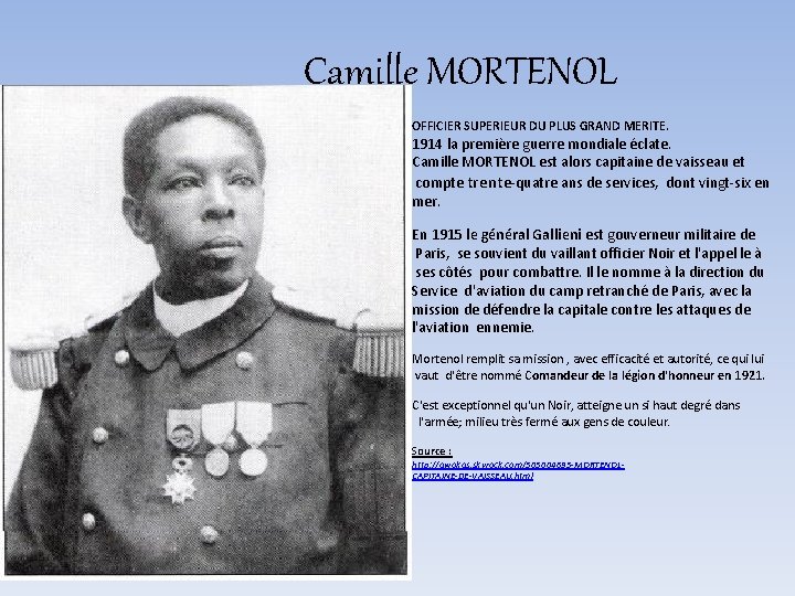 Camille MORTENOL OFFICIER SUPERIEUR DU PLUS GRAND MERITE. 1914 la première guerre mondiale éclate.