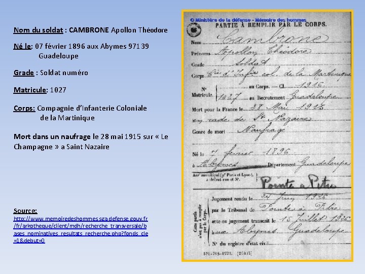 Nom du soldat : CAMBRONE Apollon Théodore Né le: 07 février 1896 aux Abymes
