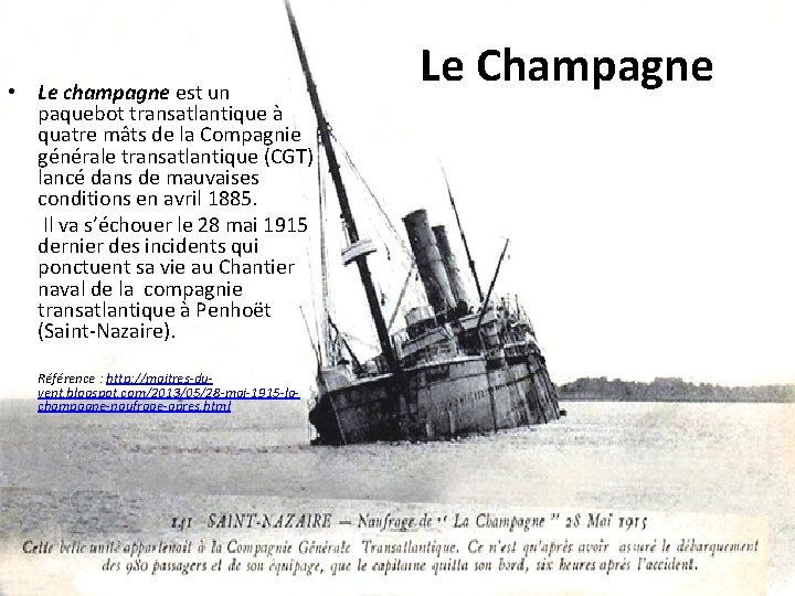  • Le champagne est un paquebot transatlantique à quatre mâts de la Compagnie