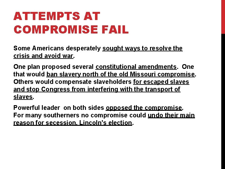 ATTEMPTS AT COMPROMISE FAIL Some Americans desperately sought ways to resolve the crisis and