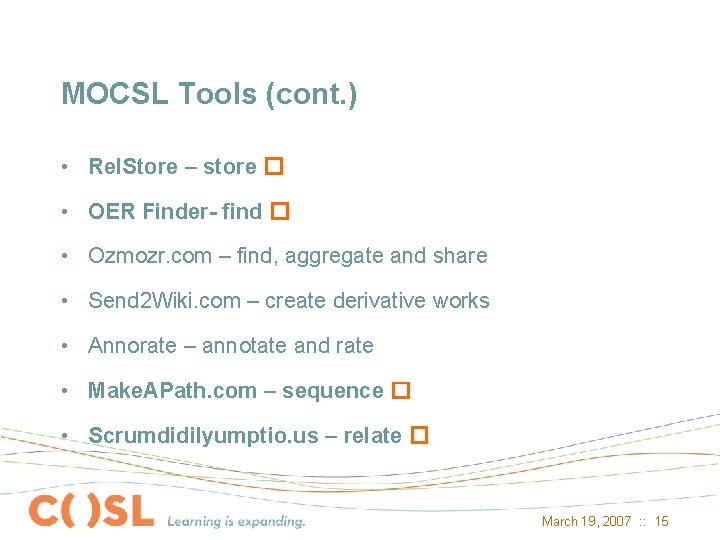 MOCSL Tools (cont. ) • Rel. Store – store � • OER Finder- find