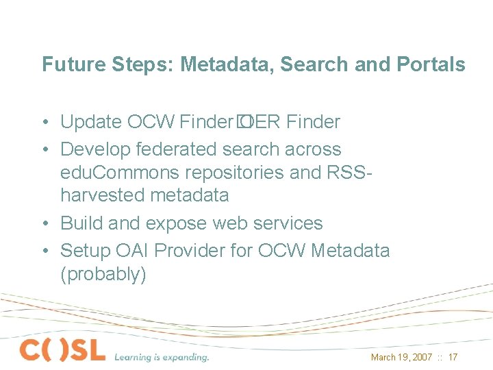 Future Steps: Metadata, Search and Portals • Update OCW Finder� OER Finder • Develop