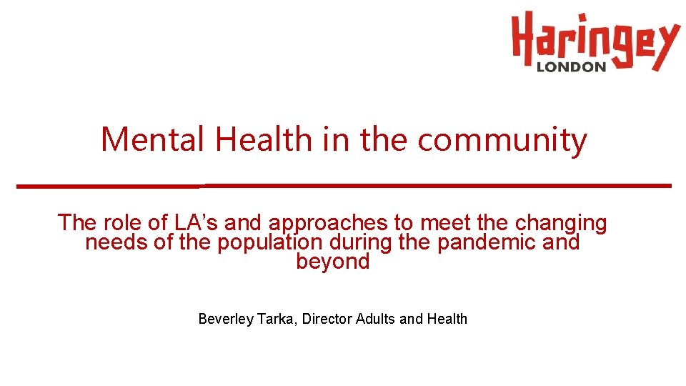 Mental Health in the community The role of