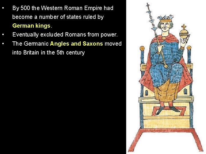  • By 500 the Western Roman Empire had become a number of states