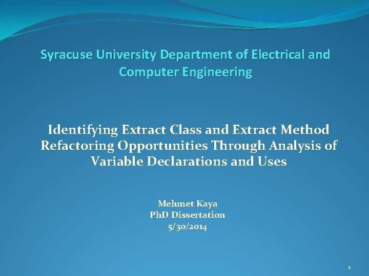 Syracuse University Department of Electrical and Computer Engineering Identifying Extract Class and Extract Method