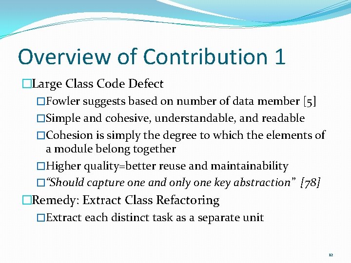 Overview of Contribution 1 �Large Class Code Defect �Fowler suggests based on number of