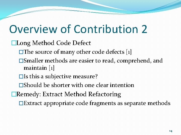 Overview of Contribution 2 �Long Method Code Defect �The source of many other code