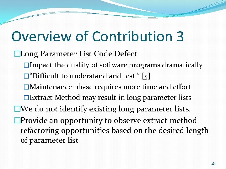 Overview of Contribution 3 �Long Parameter List Code Defect �Impact the quality of software