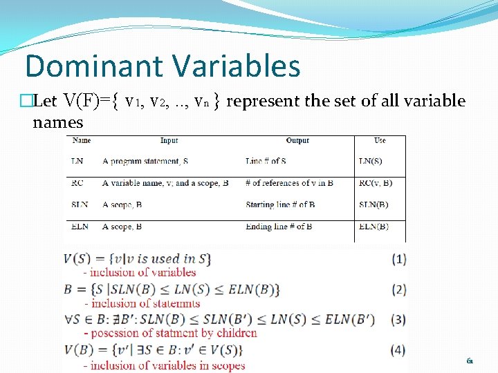 Dominant Variables �Let V(F)={ v 1, v 2, . . , vn } represent