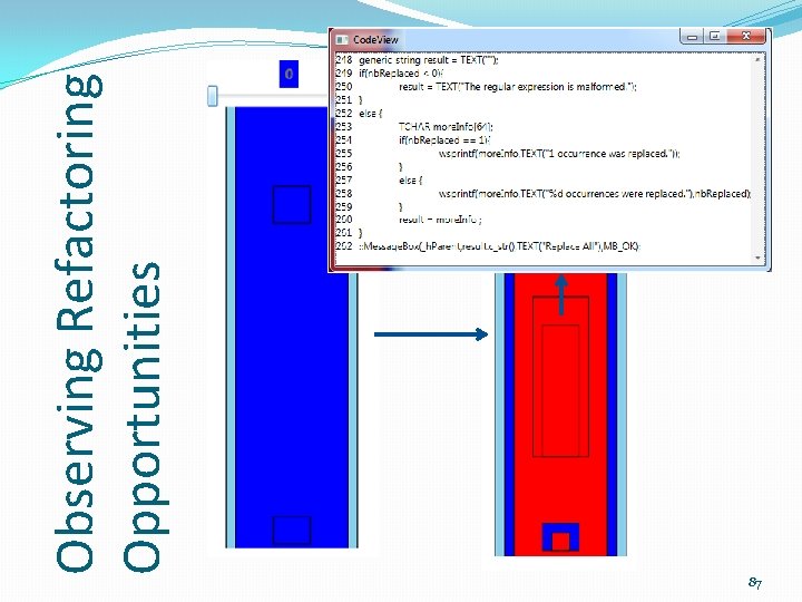 Observing Refactoring Opportunities 87 