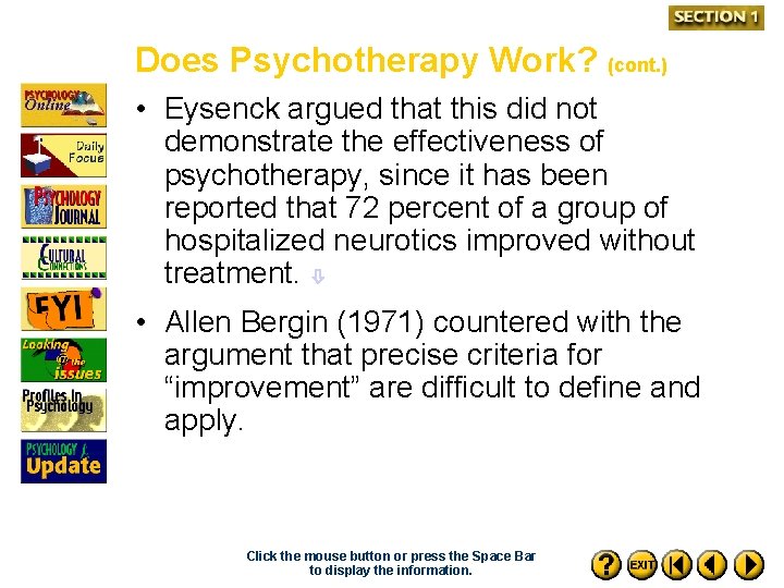 Does Psychotherapy Work? (cont. ) • Eysenck argued that this did not demonstrate the