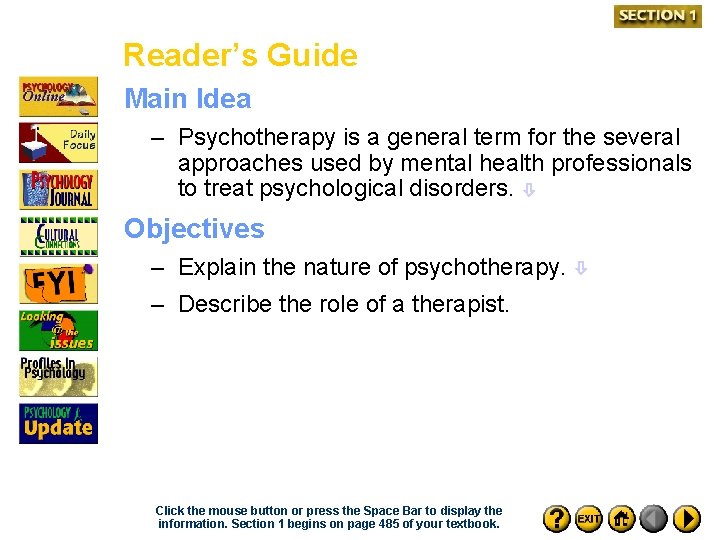 Reader’s Guide Main Idea – Psychotherapy is a general term for the several approaches